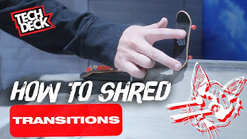 How To Fingerboard - Tech Deck Intro to Transition Skating