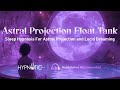 Sleep hypnosis for astral projection and lucid dreaming sensory deprivation tank metaphor