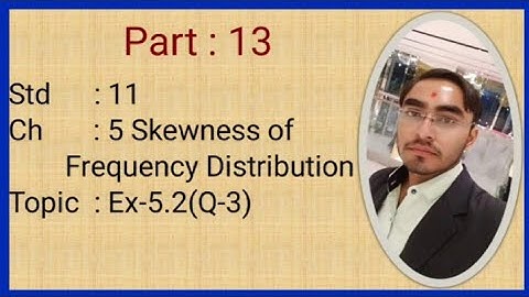 Std 11 Stat English medium | Skewness of Frequency Distribution | Gseb | By Milan Dholariya |Part 13