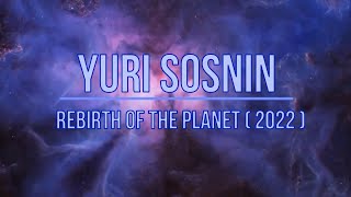 Yuri Sosnin - Rebirth Of The Planet  (2022)