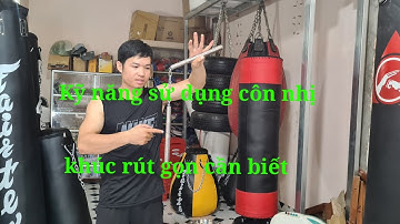 Kỹ năng sử dụng côn nhị khúc thu gọn,côn ngắn cần biết