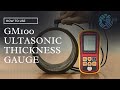 How to Use GM100 Ultrasonic Thickness Gauge