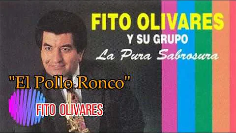 ¨El Pollo Ronco¨  FITO  OLIVARES