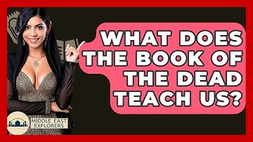 What Does The Book Of The Dead Teach Us? - Middle East Explorers