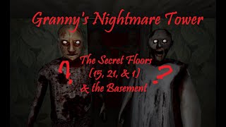 Granny's Nightmare Tower - The Secret Floors & the Basement