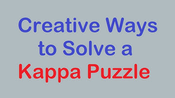 Sudoku Primer 260 - Creative Ways to Solve a Kappa Puzzle
