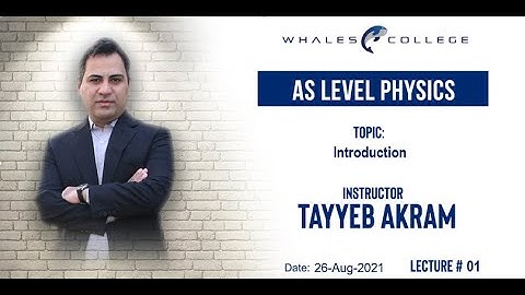 Sir Tayyeb Akram AS Physics Lab 26 August 2021 WHALES COLLEGE