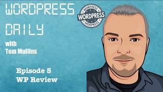 Reviews for Your WordPress Site with WP Review - WordPress Daily Episode 5