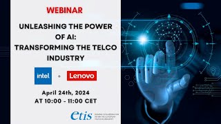 ETIS Webinar: "Unleashing the Power of AI Transforming the Telco Industry"