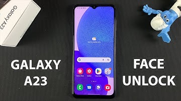 How To Setup Face Unlock On Samsung Galaxy A23