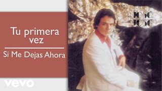 José José - Tu Primera Vez (Cover Audio) chords