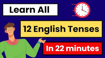 All 12 English Tenses Explained in 22 Minutes | Easy Examples