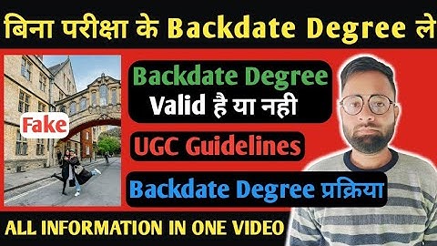 How to get Original Backdate Degree | Should Backdate Degree be done | Backdate Degree Valid...?