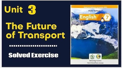 The Future of transport|| English class 7|| Solved Exercise of The Future of transport
