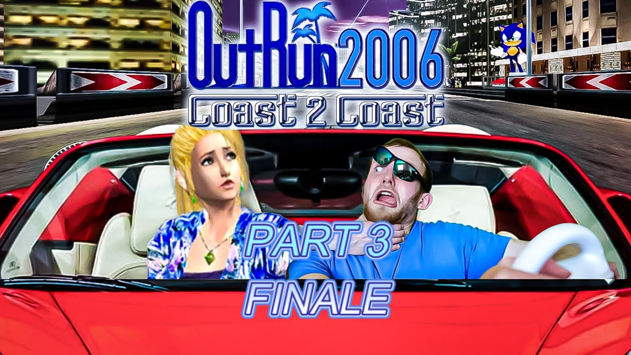 OutRun 2006 Coast to Coast Part 3 FINALE