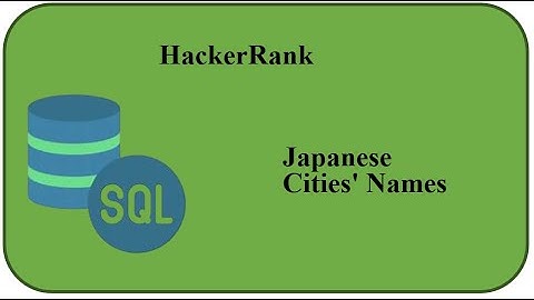 HackerRank solution | Basic Select | Q. 05 Japanese Cities