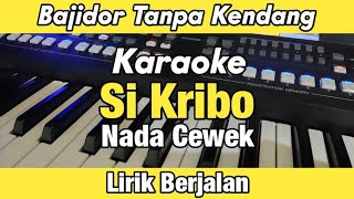 Karaoke - Si Kribo Nada Cewek Bajidor Tanpa Kendang Lirik Berjalan | Yamaha PSR SX600