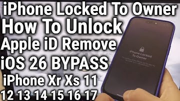 Bypass iOS 26 iPhone Locked To Owner Unlock iCloud iPhone 15 11 12 13 14 16 17 XR XS