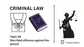 Topic 09    Non fatal offences against the person -Criminal Law -UoL