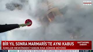 Bi̇r Yil Sonra Marmari̇ste Yi̇ne Yangin Kabusu Marmari̇s Yangininda Son Durum