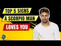 ❤️‍🔥Top 5 Signs A Scorpio Man LOVES You (MUST SEE♏)