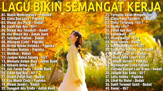 Lagu Terbaik 2024, Dadali, Papinka, Asbak Band,Ilir7 ( Full Album ) untuk menemani waktu kerja