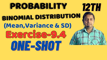 Binomial Distribution | Ex-9.4(One-Shot) | Mean Variance & SD Applied Maths Ml Agarwal Class-12th
