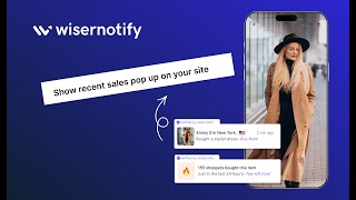 How to Display Recent Sales Popup Notifications That Convert | WiserNotify