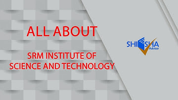 SRM UNIVERSITY | SRMJEEE 2020 | EXAMS | COURSES | IMPORTANT DATES | SRMIST |  DIRECT ADMISSION #SRM