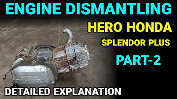 ENGINE DISMANTLING : HERO HONDA SPLENDOR PLUS : PART-2