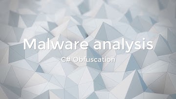 Malware analysis - C#/.Net Obfuscation