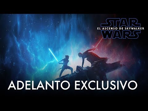 Star Wars: El Ascenso de Skywalker - Adelanto exclusivo
