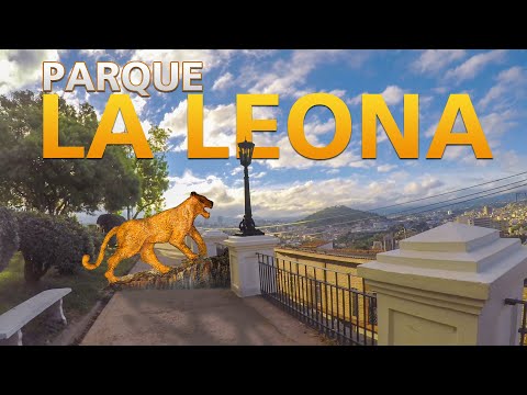 Parque LA LEONA, TEGUCIGALPA │ Caminando a lo catracho