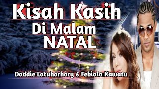 Kisah Kasih Di Malam Natal-Doddie Latuharhary & Febiola Kawatu(@imanuel478 )