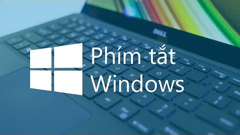 Các Phím Tắt Hữu ích cần Biết Khi sử Dụng Windows