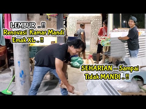 LEMBUR ‼️ RENOVASI KAMAR MANDI @Emak XL