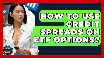 How To Use Credit Spreads On ETF Options? - Stock and Options Playbook