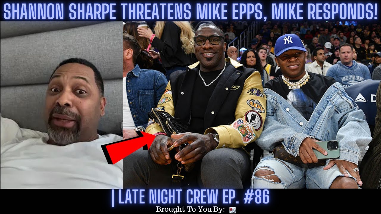 @ClubShayShay THREATENS Mike Epps, Mike RESPONDS! | Late Night Crew Ep. 86