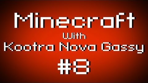 Fail Minecraft - Adventures with Kootra, Nova, and Gassy Part 8 (Multiplayer/Survival)