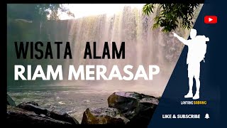 Wisata Alam Air Terjun Riam Merasap