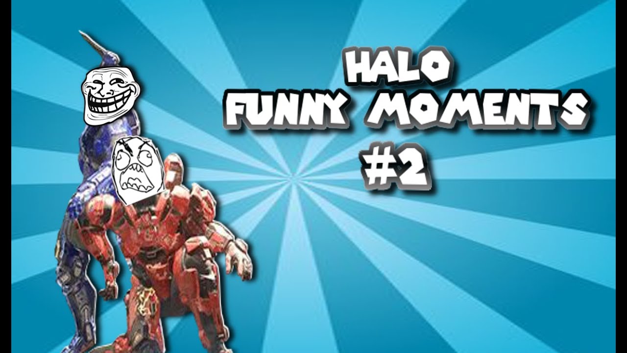 halo funny moments # 2 (Funtage, Epic Fails, Getting trolled) - YouTube