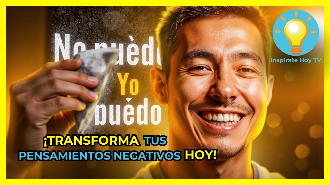 5 Frases Poderosas para Transformar Pensamientos Negativos y Cambiar tu ...