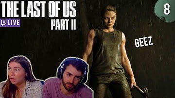 Abby’s built different | PART 8 | THE LAST OF US PART 2 Live Walkthrough