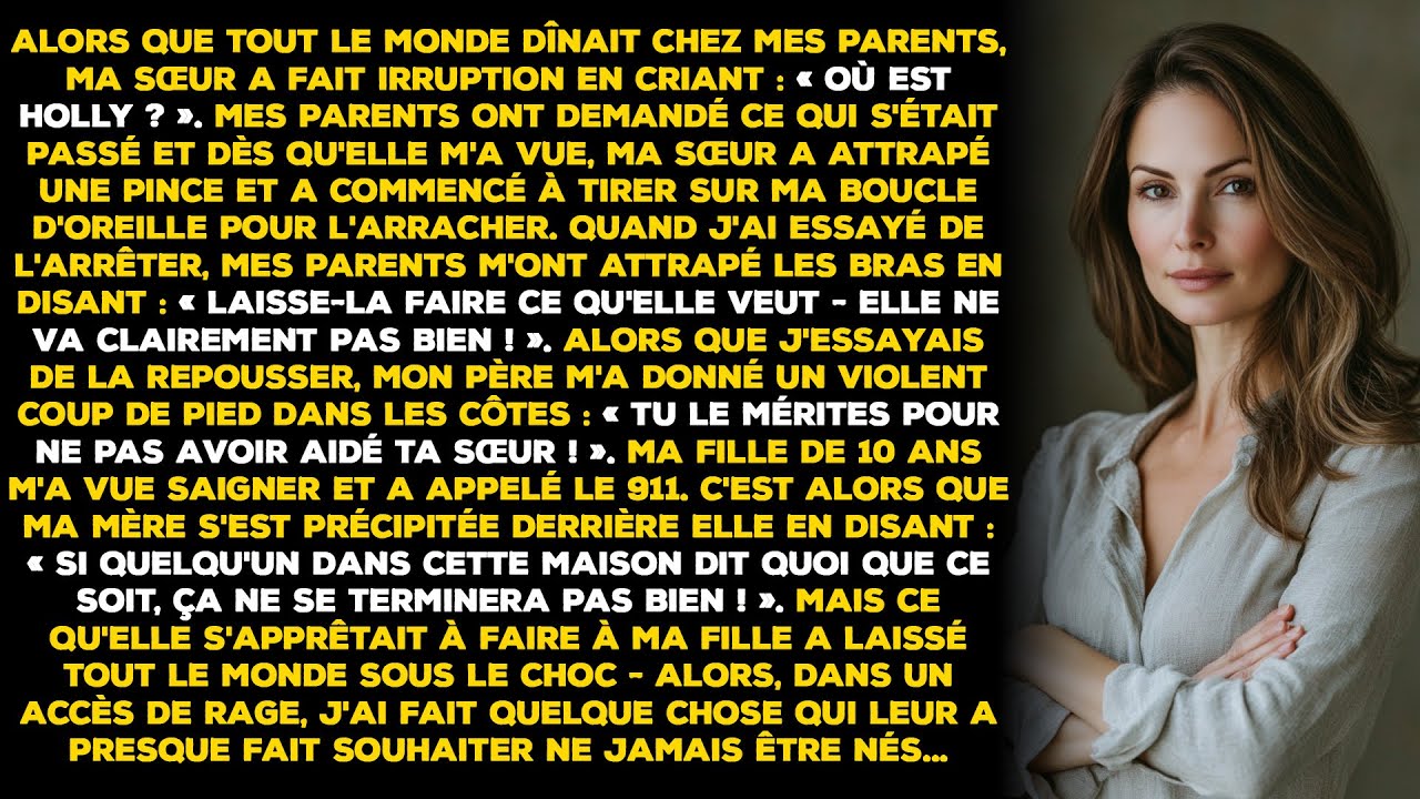 Alors que tout le monde dînait chez mes parents, ma sœur a fait irruption et a commencé...