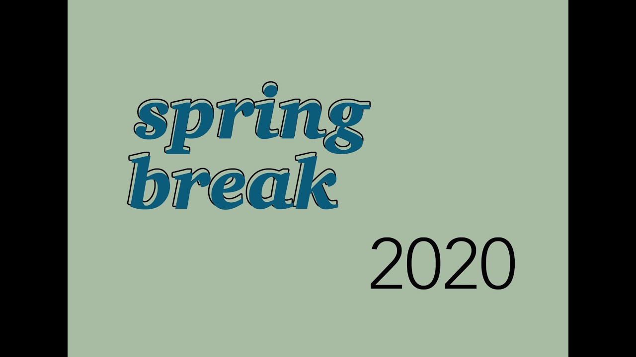 Canadian Spring Break 2020 SPRING BREAK 2020 - YouTube
