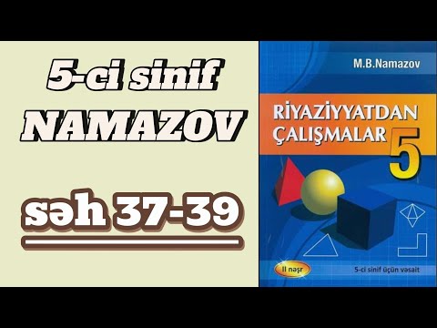 5-ci sinif Namazov - (səh 37-39) Toplama və Çıxma əməlləri.Tənliklər