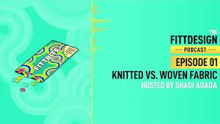 FittBite Episode 1: Knitted Vs. Woven Fittbite Episode 2 Cotton Vs Polyester