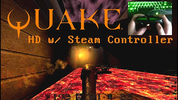 Quake HD Steam Controller In-depth Config Demo