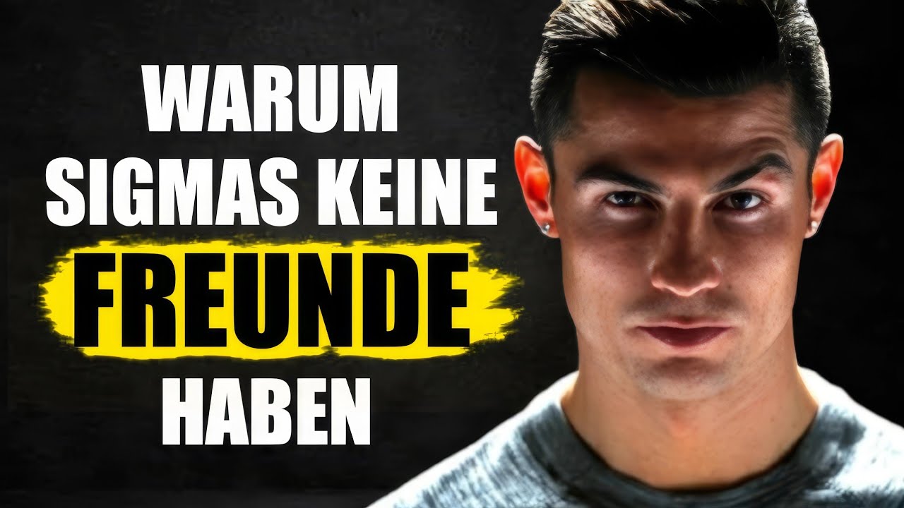 Warum Sigma-Männer KEINE Freunde haben – und warum das ihre STÄRKE ist!