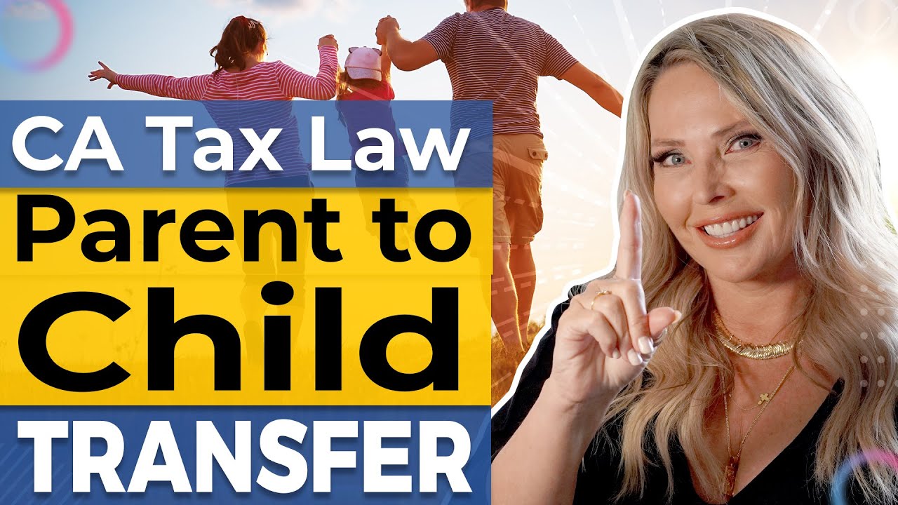 Inheriting Your Parents House in California Parent to Child Tax